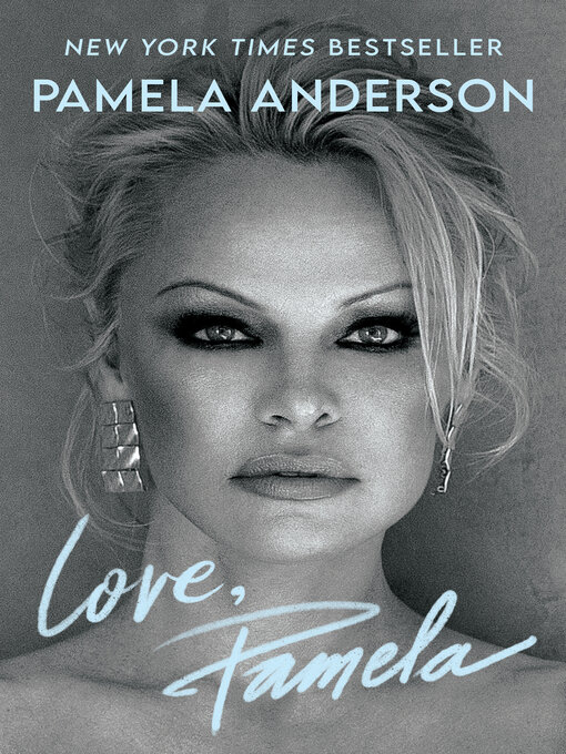 Title details for Love, Pamela by Pamela Anderson - Available
